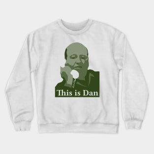 This is Dan Crewneck Sweatshirt